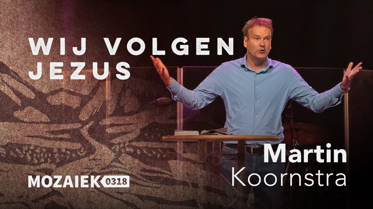 Wij volgen Jezus | Martin Koornstra | Mozaiek livestream | 9 november 2025