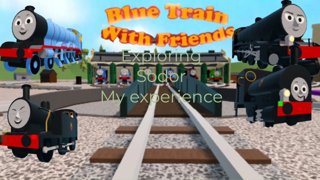 Btwf Exploring Sodor: My experience