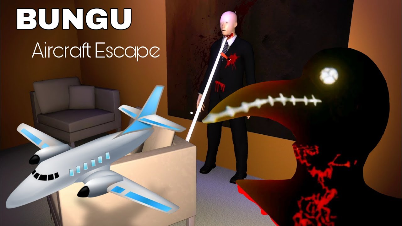 BUNGU - The Horror game | Aircraft Escape