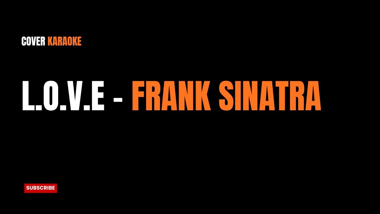 L.O.V.E - Nat King Cole / Frank Sinatra | KARAOKE (Jazz Fusion) Lyrics