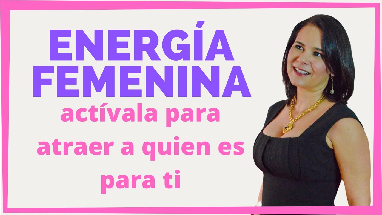 Cómo equilibrar la ENERGÍA FEMENINA de forma simple en 2021