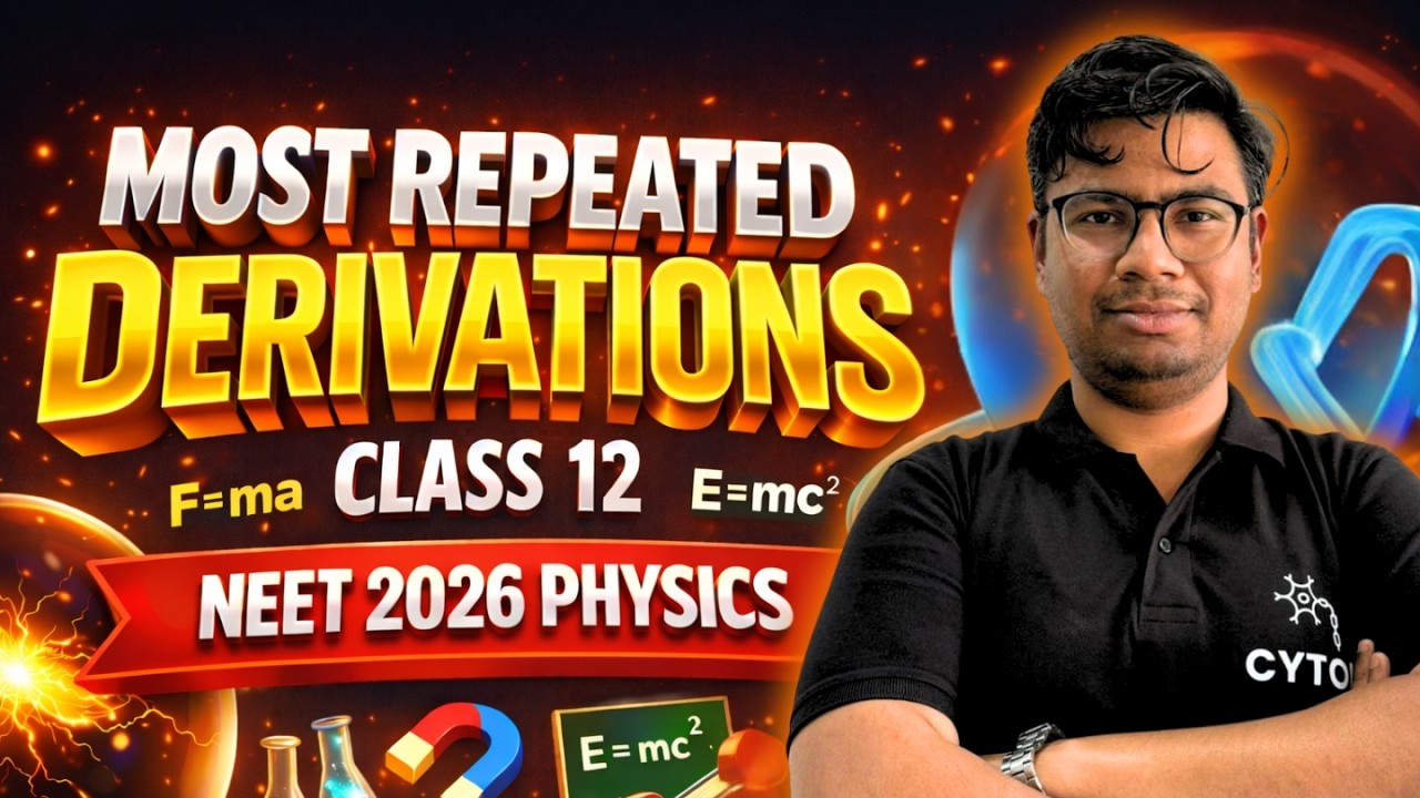Most Repeated Derivations | Physics | Class 12 | Neet 2026