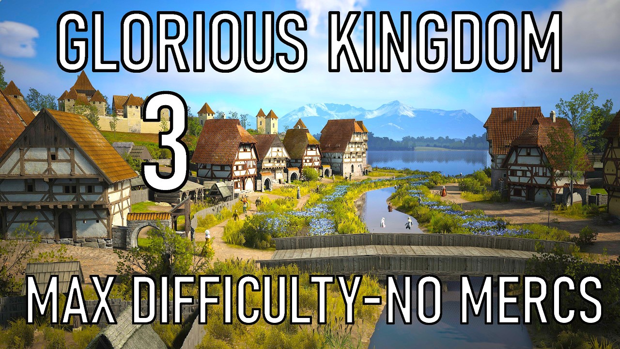 Building the Greatest Kingdom Ever Known to Mankind // Manor Lords Challenge Run // Part 3