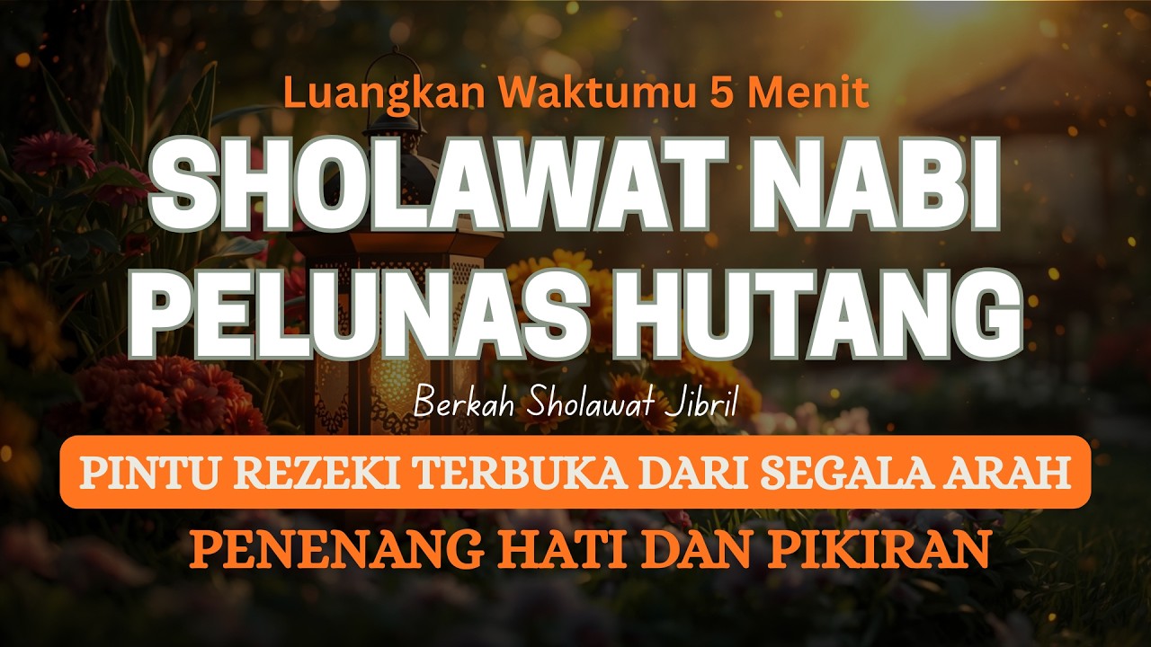 SHOLAWAT JIBRIL PENARIK REZEKI PALING DAHSYAT, Sholawat Nabi Muhammad SAW, Sholawat Jibril Merdu