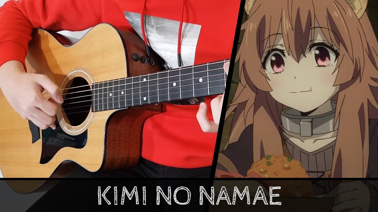 【Tate no Yuusha no Nariagari ED】 Kimi no Namae - Fingerstyle Guitar Cover