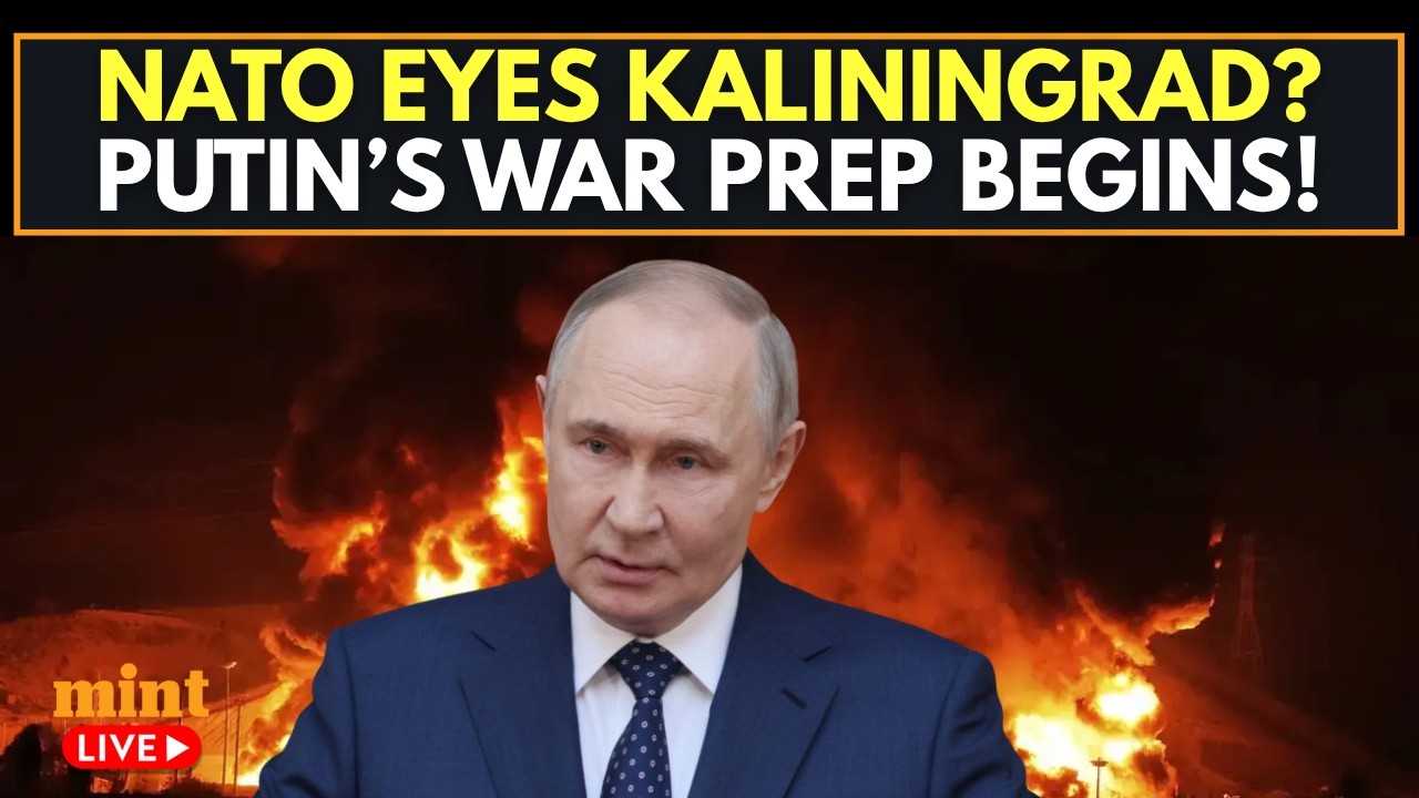 LIVE | Russia Uncovers NATO&rsquo;s Kaliningrad Invasion Plan? Putin Orders Massive Military Preparations