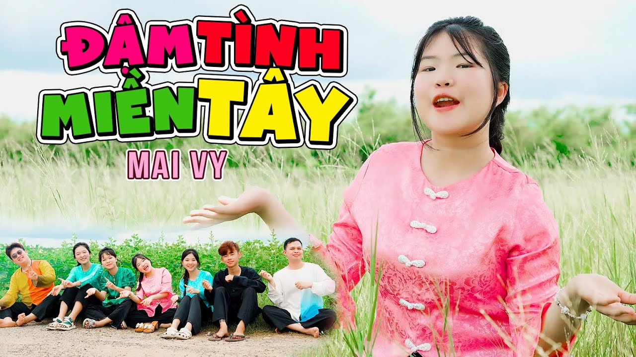 ĐẬM T&Igrave;NH MIỀN T&Acirc;Y 💐 B&eacute; MAI VY Thần Đồng &Acirc;m Nhạc Việt Nam 💐 Ca Nhạc Mầm Chồi L&aacute; Vui Nhộn S&ocirc;i Động