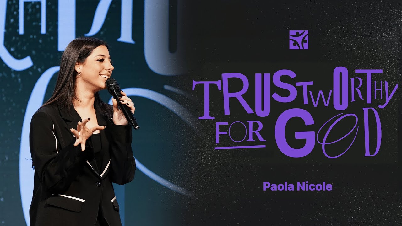Trustworthy for God | Paola Nicole