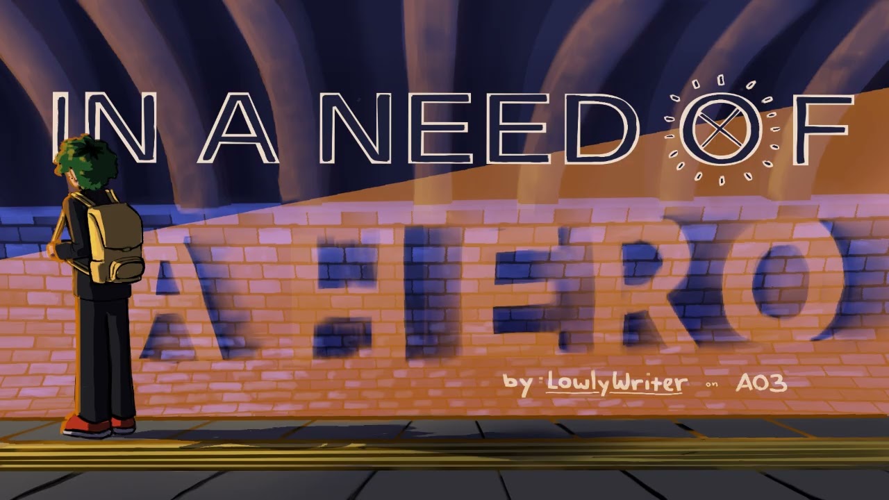 In Need of a Hero- Part 1/2