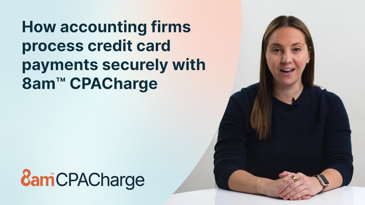 How accounting firms process credit card payments securely with 8am™ CPACharge