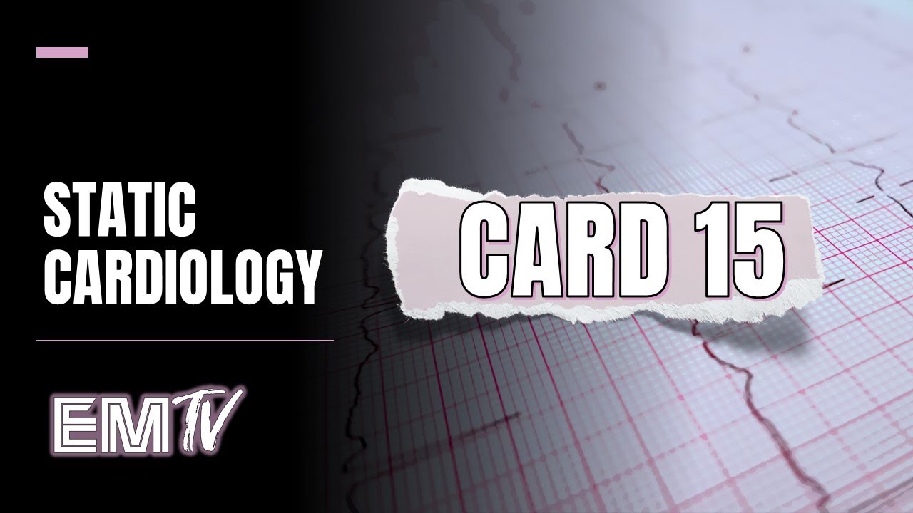 Static Cardiology: CARD 15