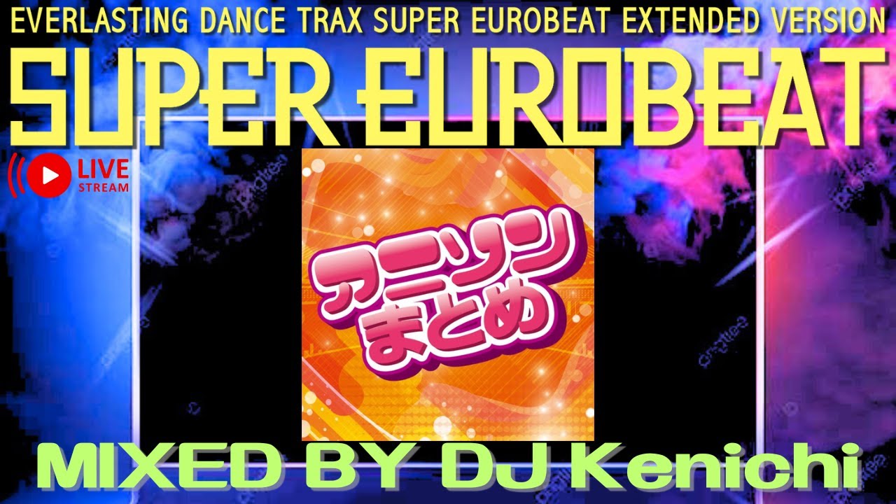 【ユーロビート】EUROBEAT DJ Kenichi live stream parapara mix【パラパラ】