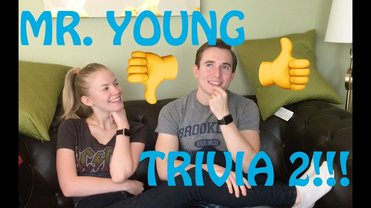 MR. YOUNG TRIVIA 2