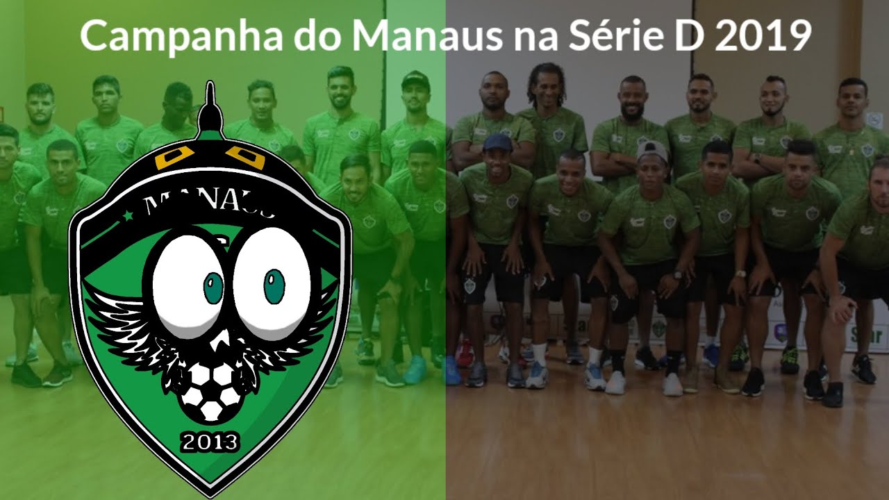 Campanha do Manaus na Série D 2019