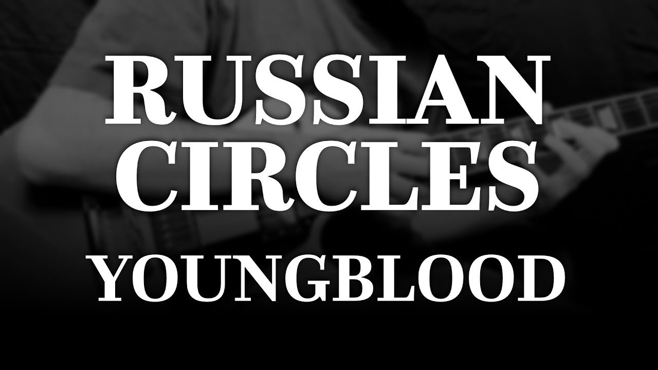 Russian Circles - Youngblood (Guitar Cover with Play Along Tabs)