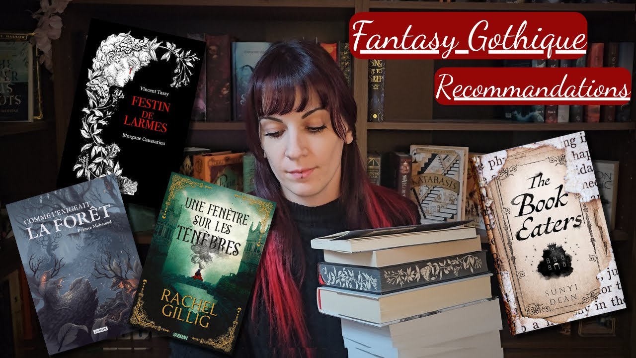 RECOMMANDATIONS | Fantasy Gothique ♥