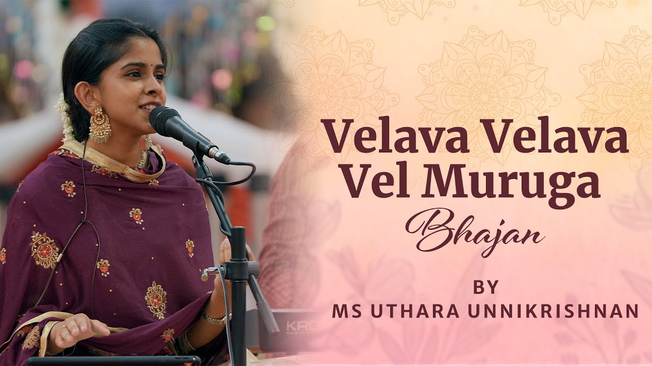 Velava Velava Vel Muruga | Bhajan | Uthara Unnikrishnan | Sai Kulwant Hall