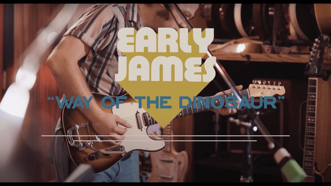 Early James – Way of the Dinosaur [Live from Easy Eye Sound studios]