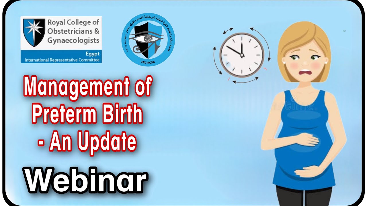 Webinar -Management of preterm birth ; an update