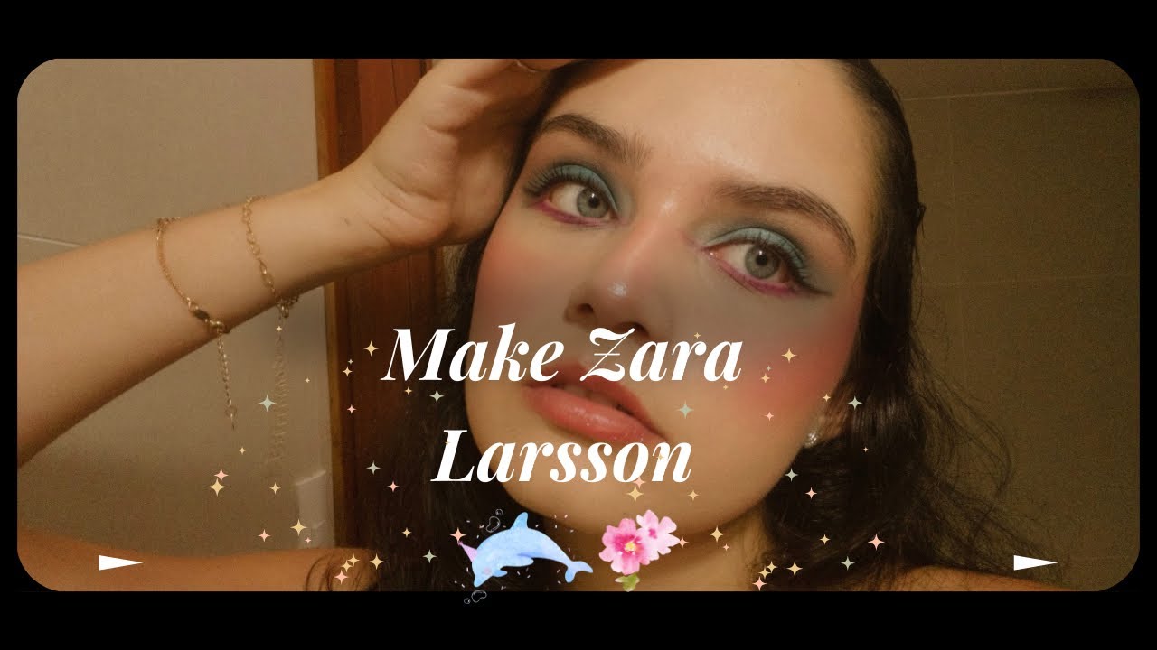 Make inspirada na Zara Larsson | Tutorial 🐬🌸🩷✨