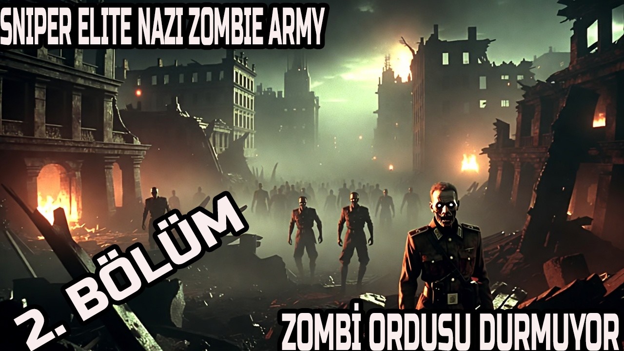 💀SNIPER ELITE NAZI ZOMBIE ARMY 2.BÖLÜM  ZOMBİ ORDUSU DURMUYOR