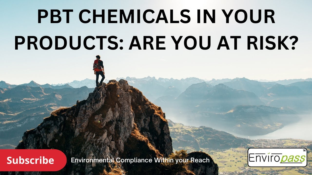 PBT Chemicals in Your Products: Are You at Risk?