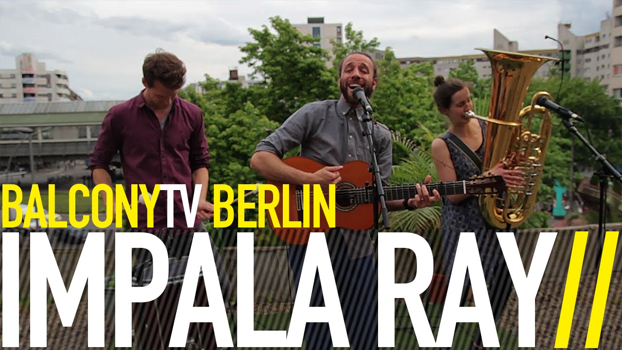 IMPALA RAY - STAY (BalconyTV)
