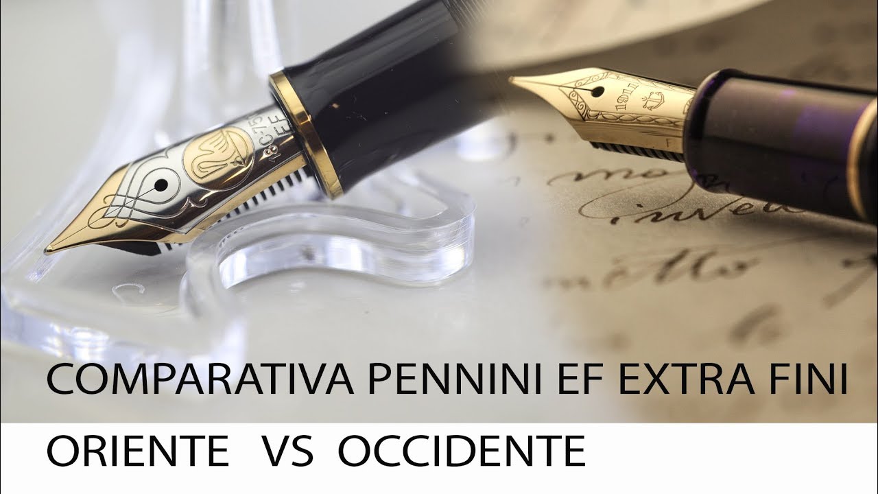 Comparativa pennini extra fini EF oriente vs occidente - puntata 1 entro i 100 euro