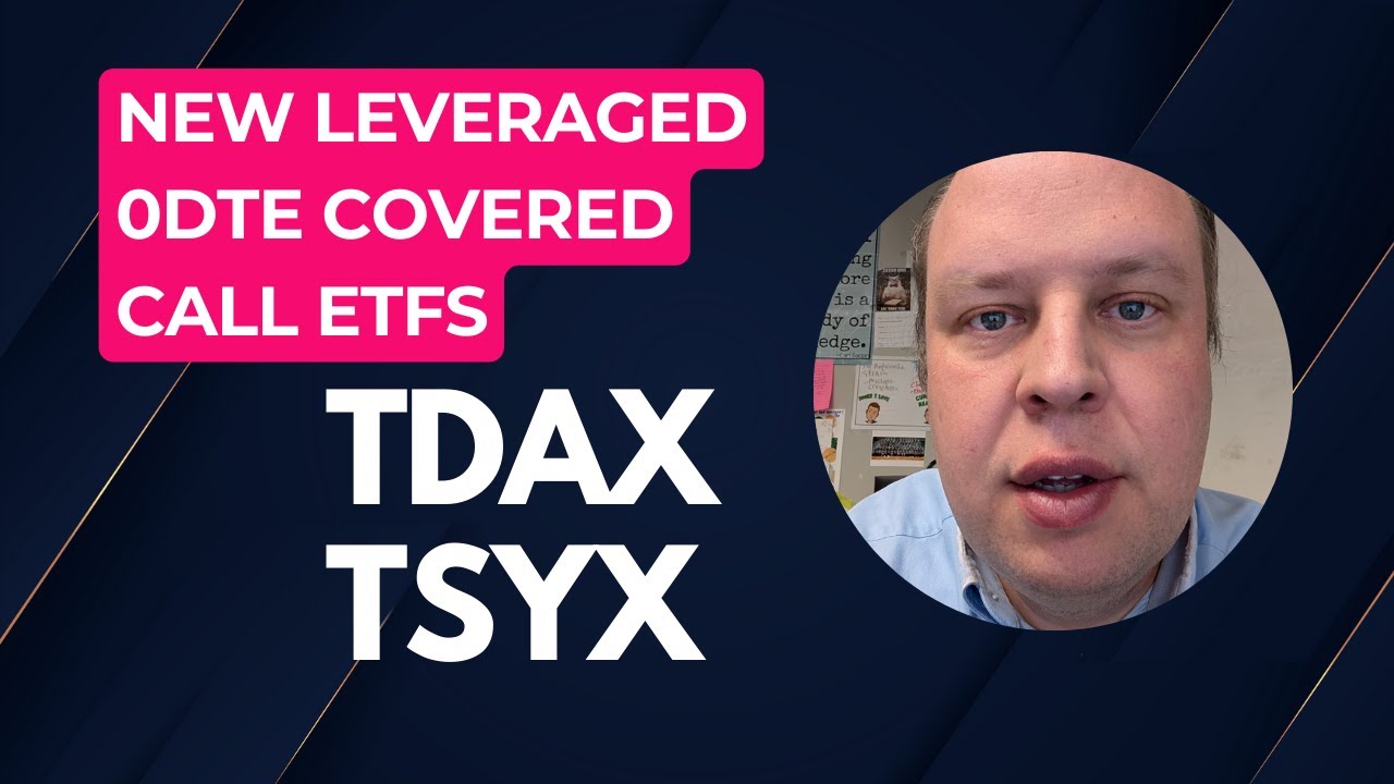 Анализ TDAX и TSYX: я рассмотрел эти новые фонды покрытых колл-опционов с нулевым сроком действия.