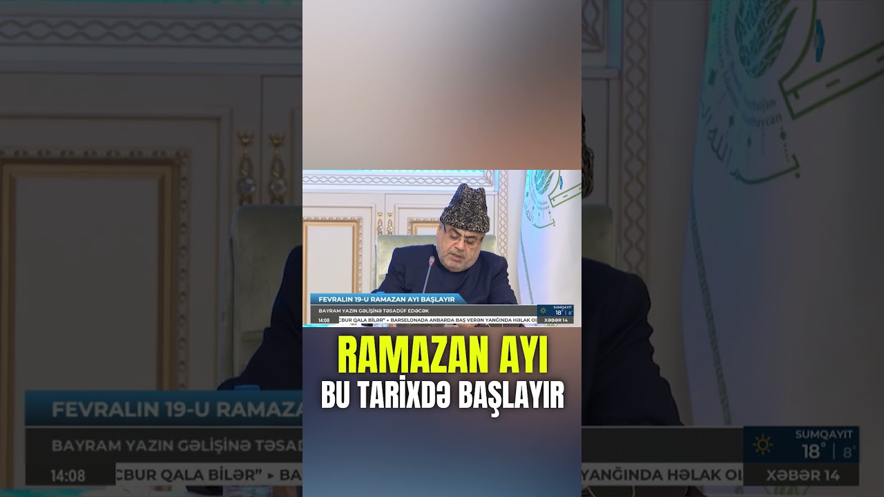 Ramazan ayı başlayır - Təqvim a&ccedil;ıqlandı