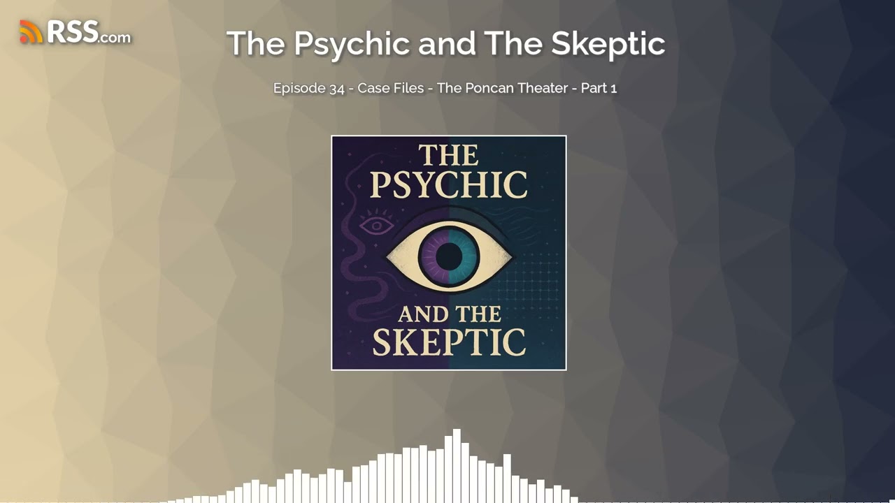 Episode 34 - Case Files - The Poncan Theater - Part 1