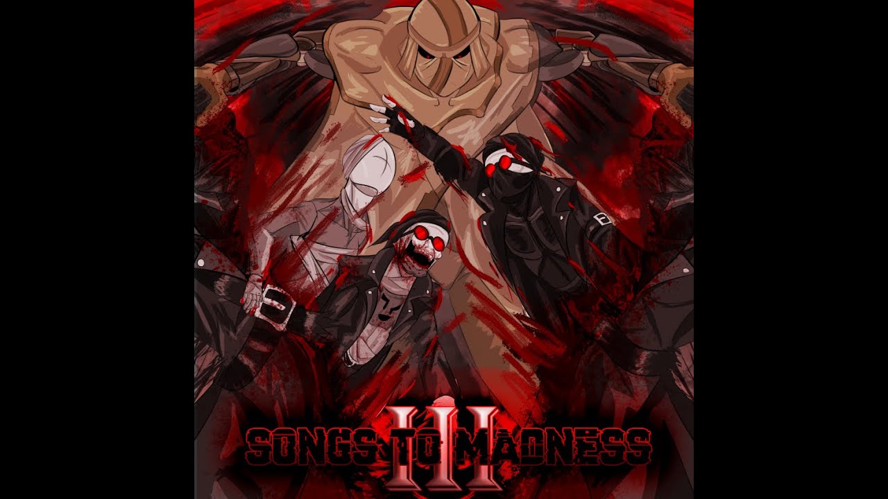 Songs To Madness 3