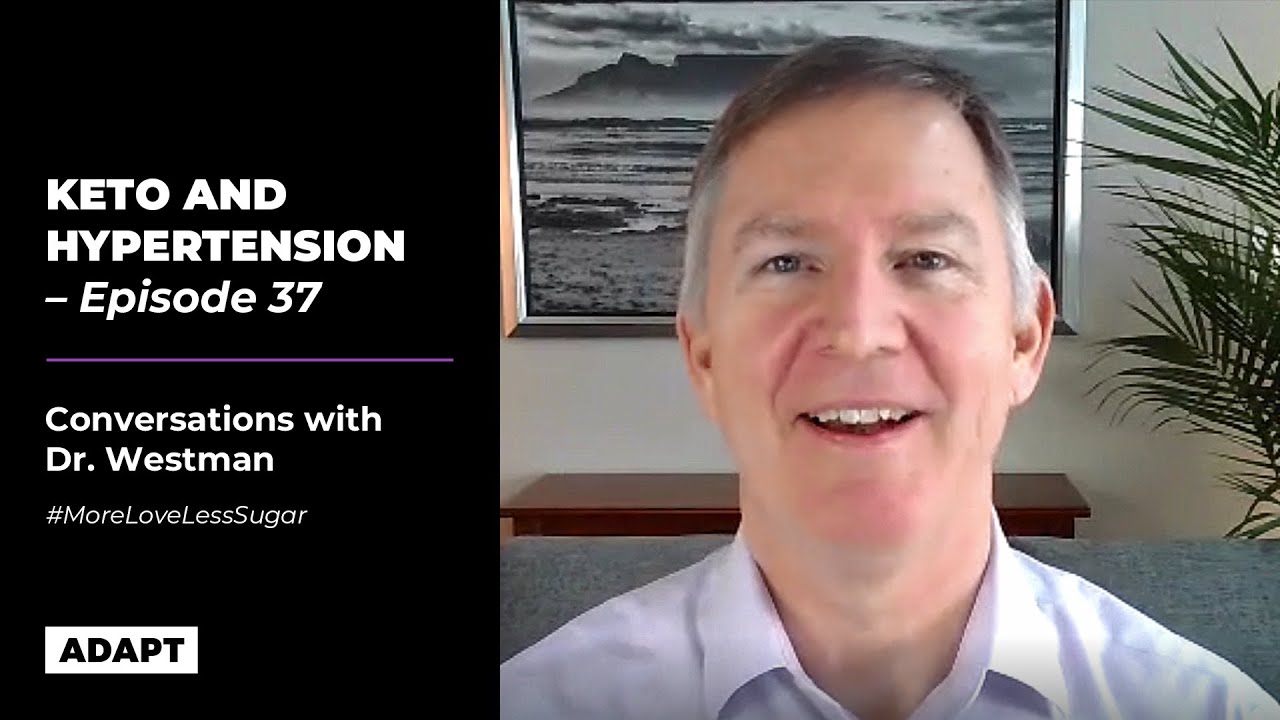KETO AND HYPERTENSION — DR. ERIC WESTMAN