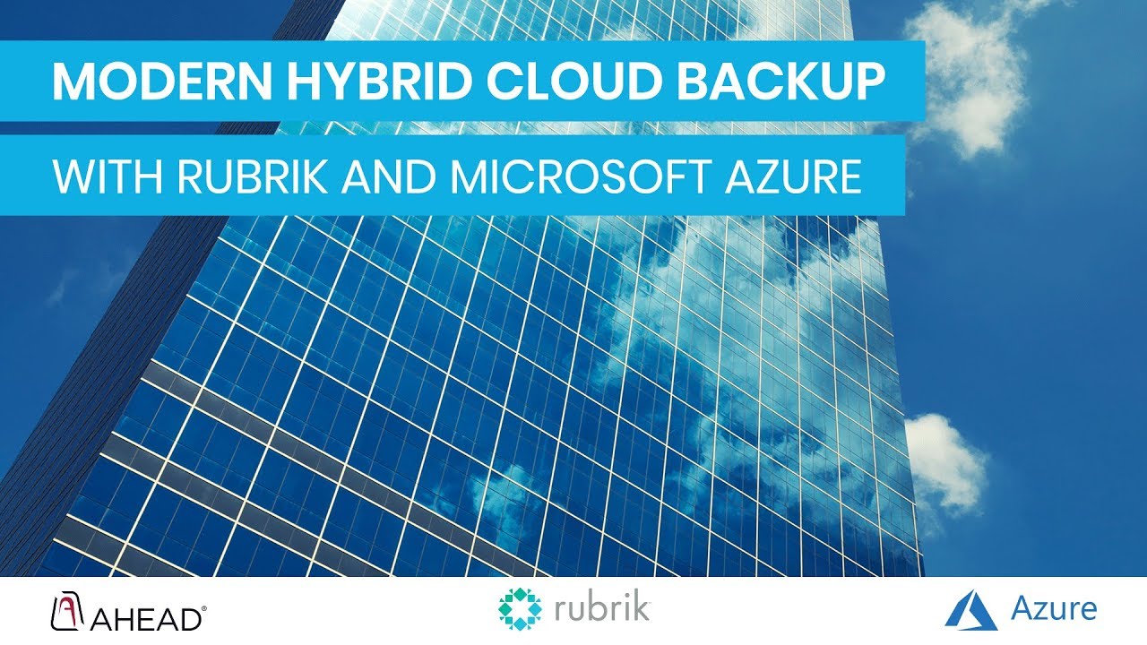 Modern Hybrid Cloud Backup with Rubrik and Microsoft Azure