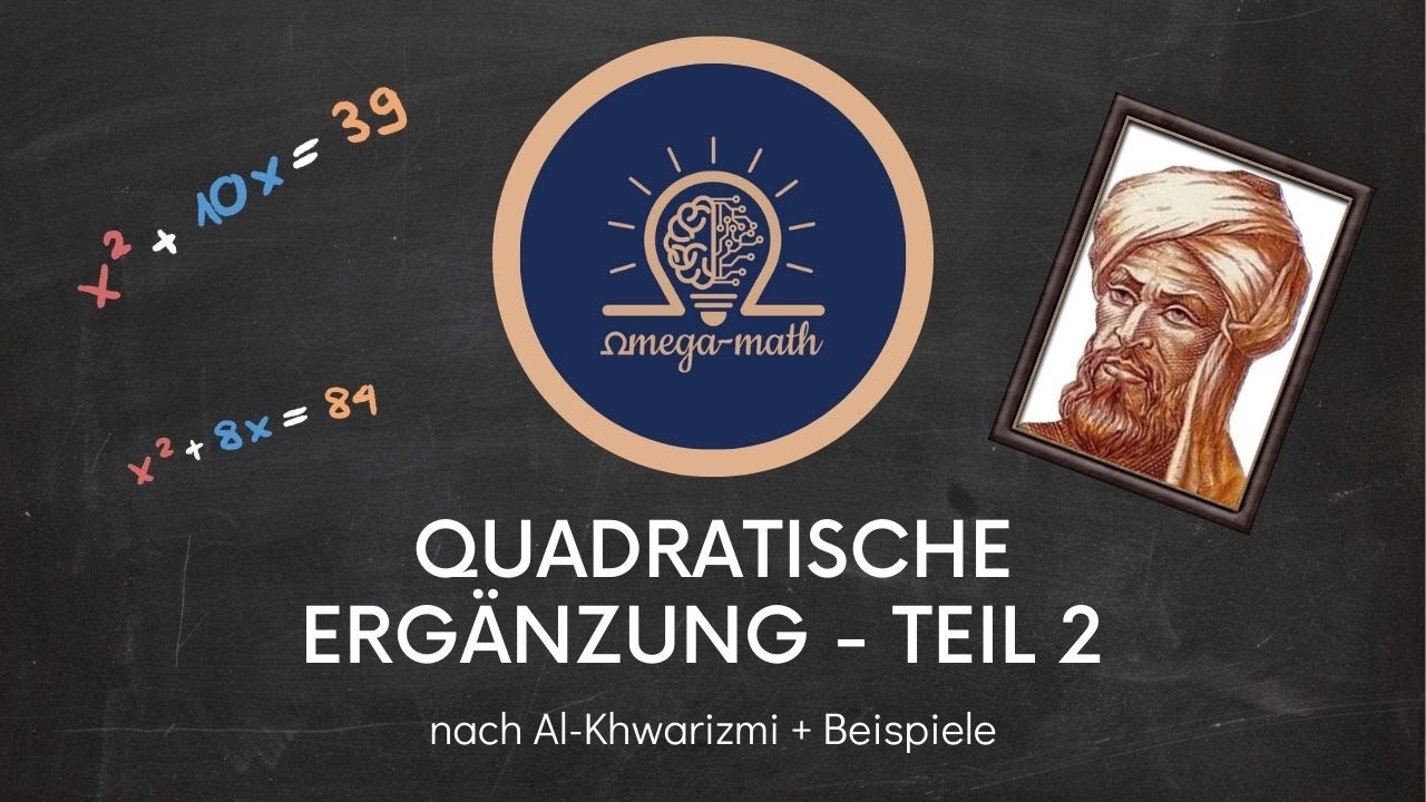 Quadratische Ergänzung nach Al-Khwarizmi Teil 2 + Beispiele | Schritt für Schritt - einfach erklärt!