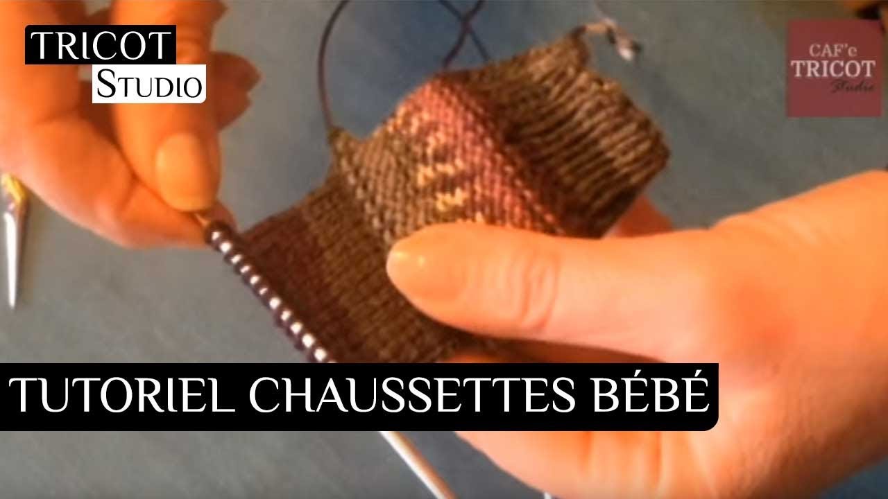 Tricot - Tutoriel Chaussettes bébé