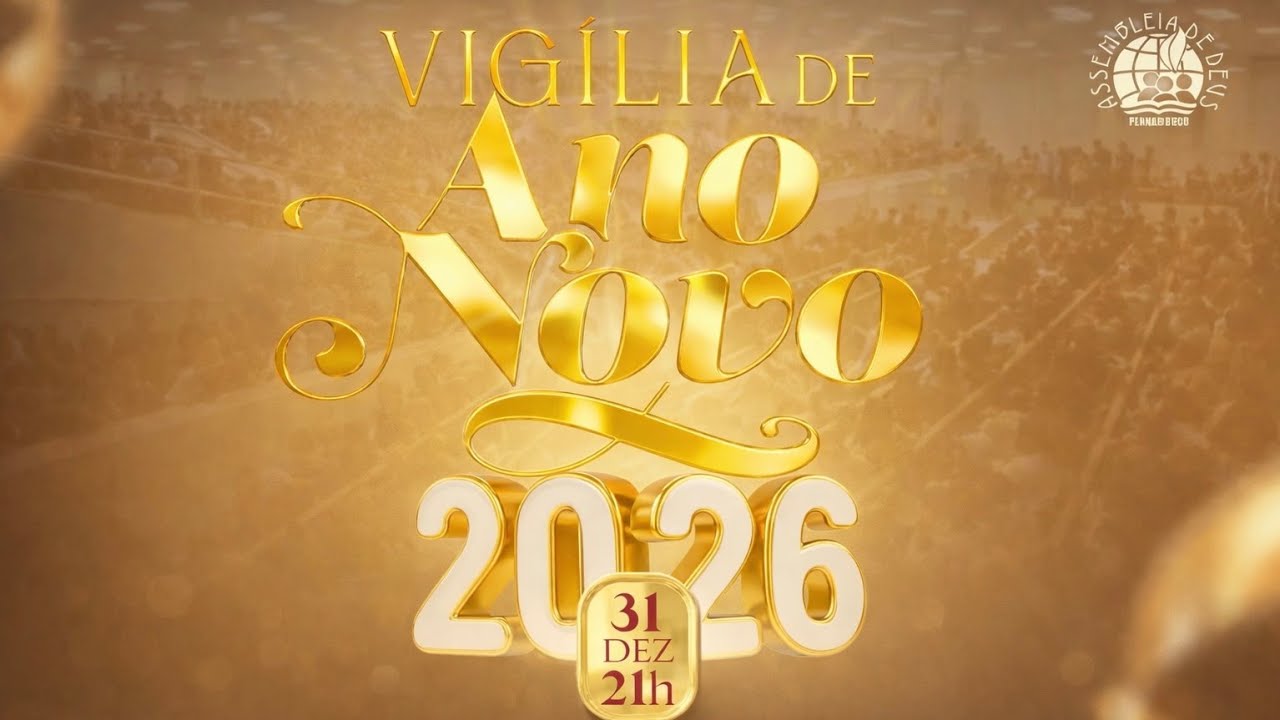 VÍGILIA DE ANO NOVO NO TEMPLO CENTRAL DA IEADPE 31/12/2024