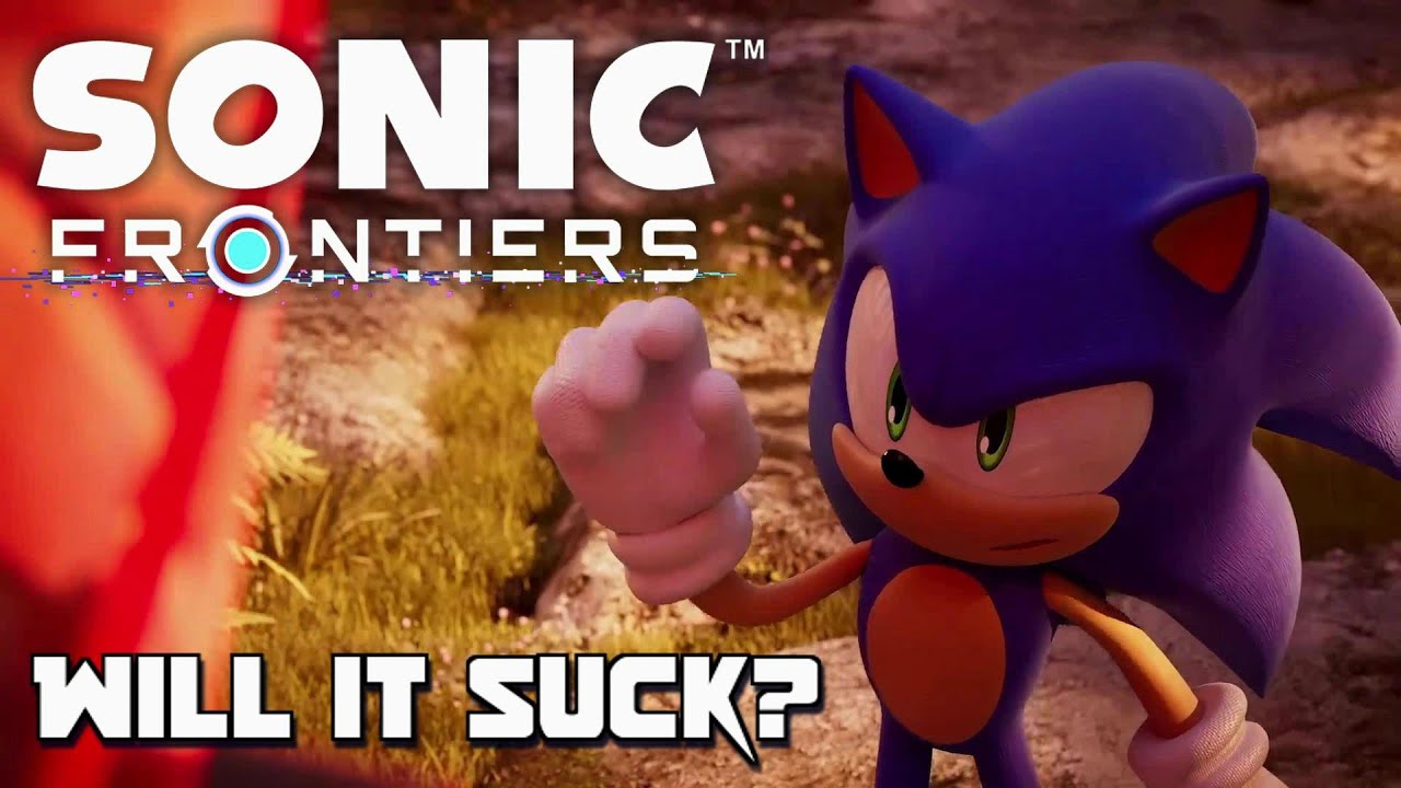 Will Sonic Frontiers Suck?