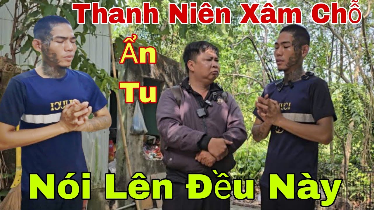 Thanh Niên Xâm Chỗ Vào Chùa Ẩn Tu 