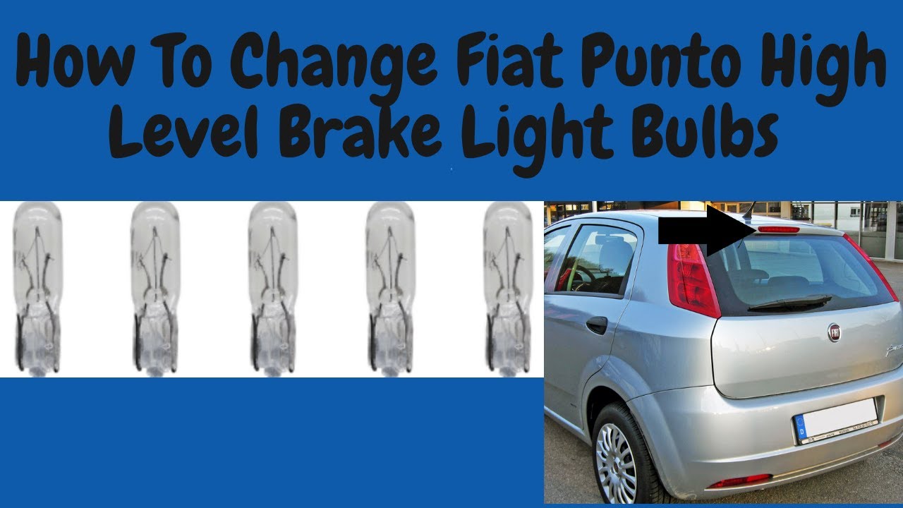 How To Change Fiat Punto High Level Brake Light Bulbs 2006 To 2012 Models