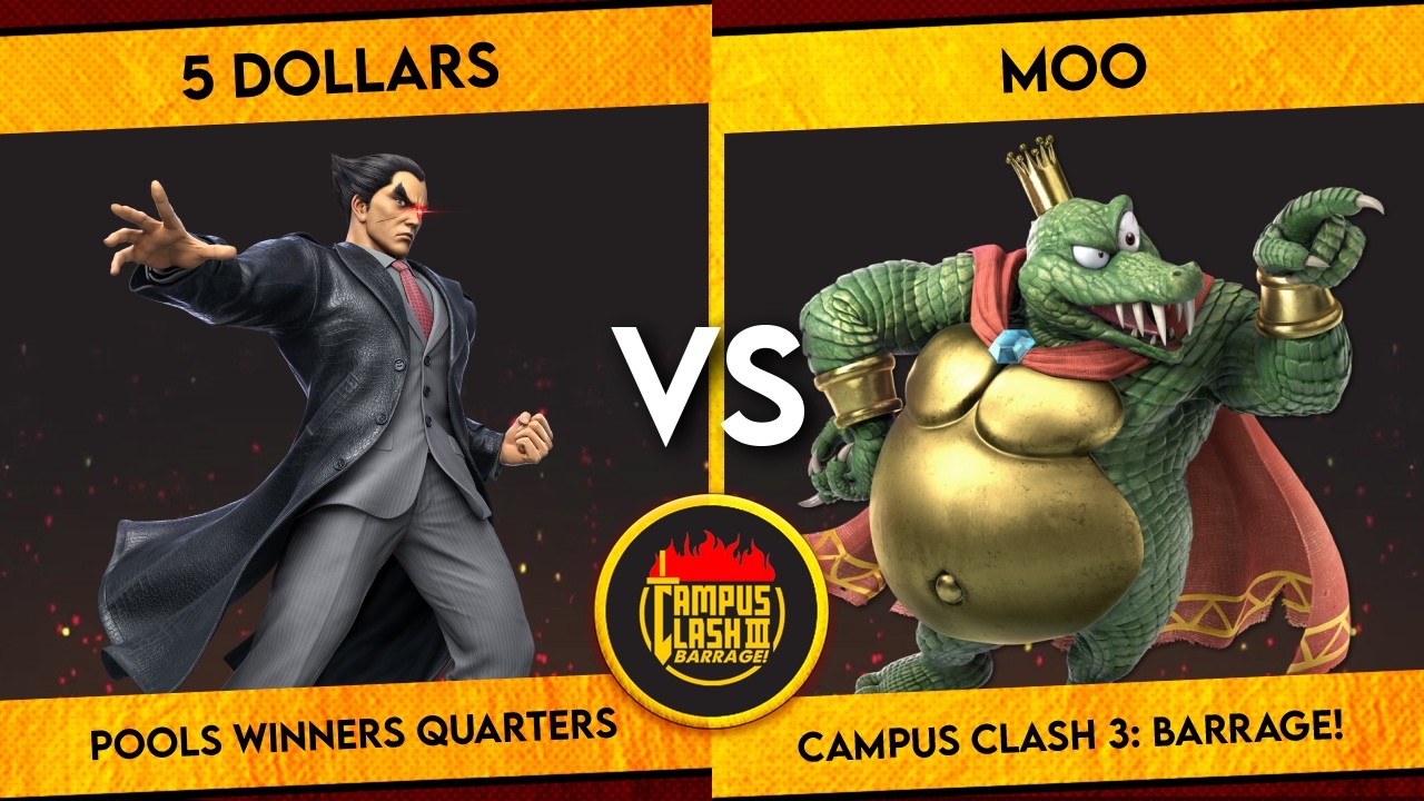 Campus Clash 3 | 5 DOLLARS (Kazuya, Snake) vs Moo (King K. Rool) | Pools Winners Quarters