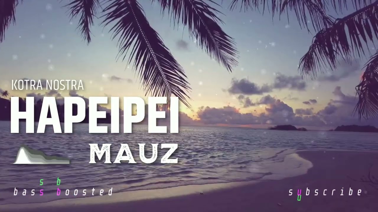 Hapeipei | Mauz + Kotra Nostra (bass boosted) #micronesianmusic #micronesian