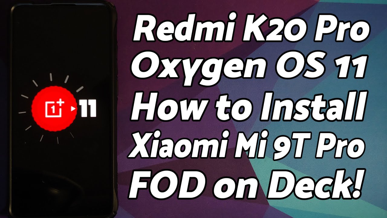Redmi K20 Pro | Install Oxygen OS 11 with FOD | Xiaomi Mi 9T Pro | Android 11