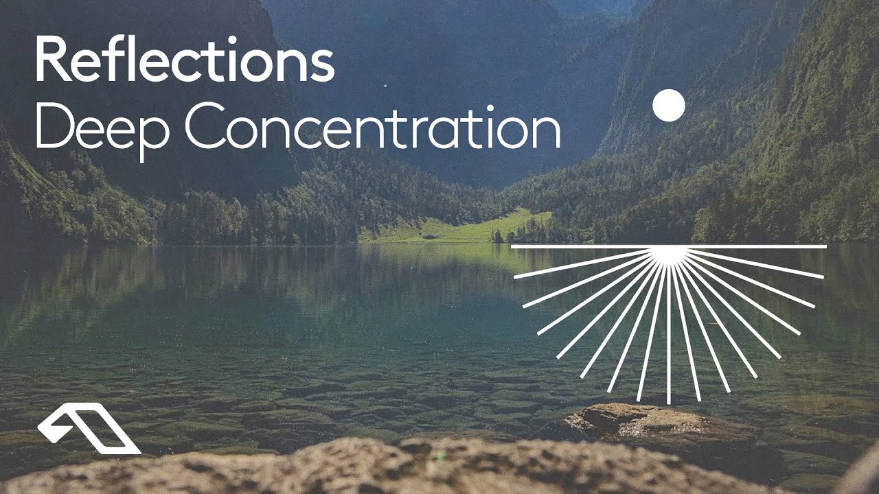 Deep Concentration by Reflections (1 Hour Mix)