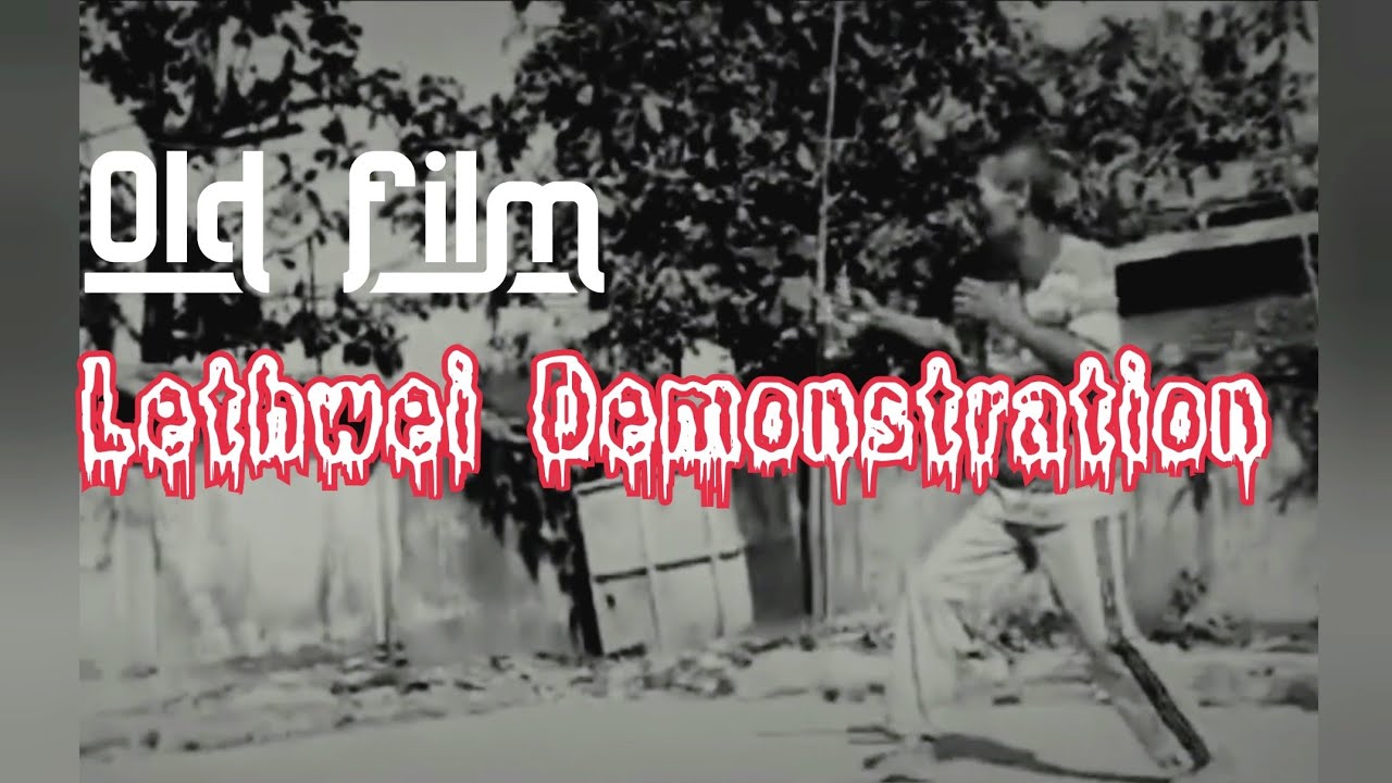 👊 Myanmar Lethwei Demonstation (Old Film)