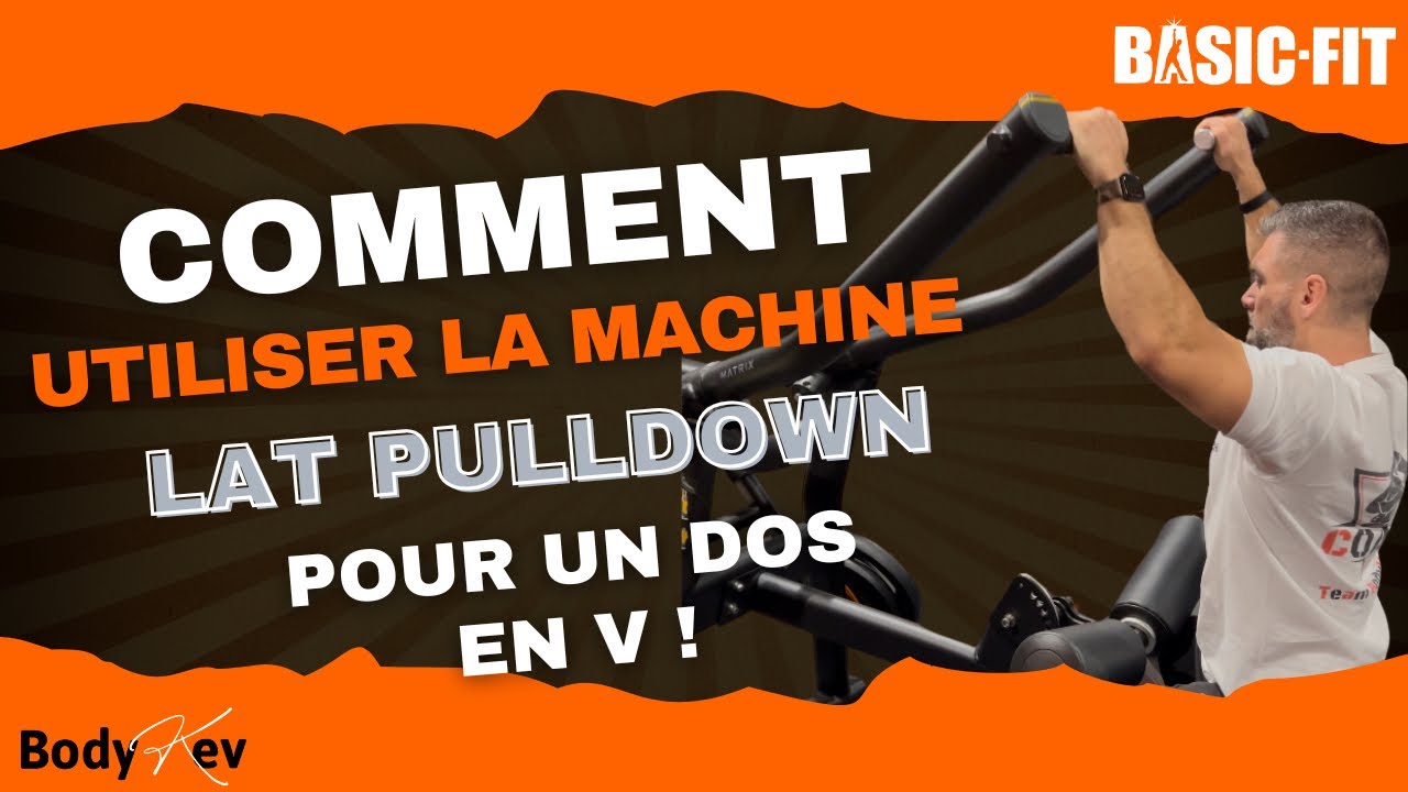 Comment utiliser la machine LAT PULLDOWN | R&eacute;glages + Ex&eacute;cution | Dos en V garanti
