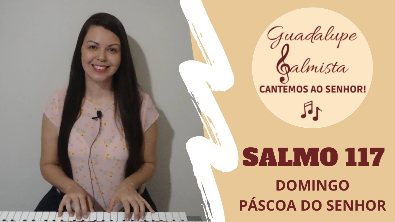 SALMO 117 - PÁSCOA DO SENHOR 