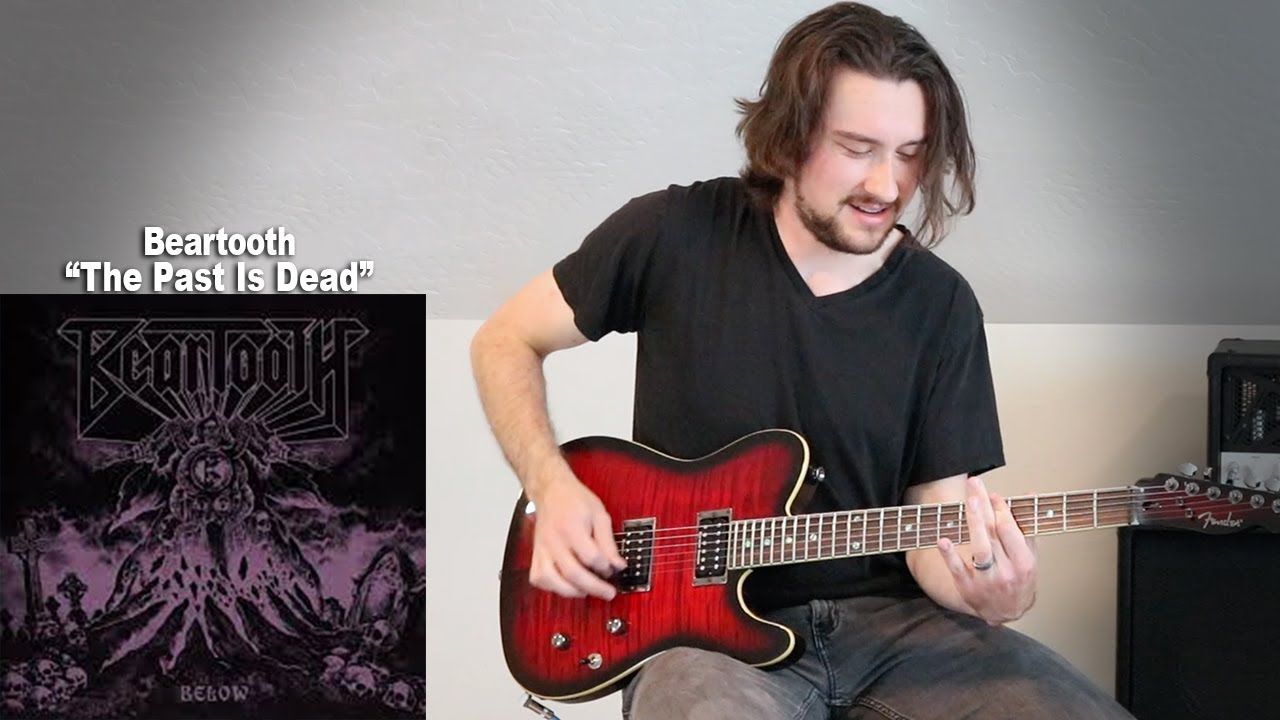 The Past is Dead - Beartooth (Guitar Cover)