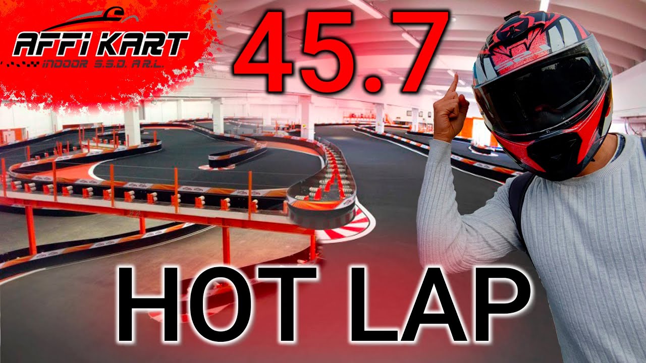 AFFI KART INDOOR - HOT LAP - 45.7