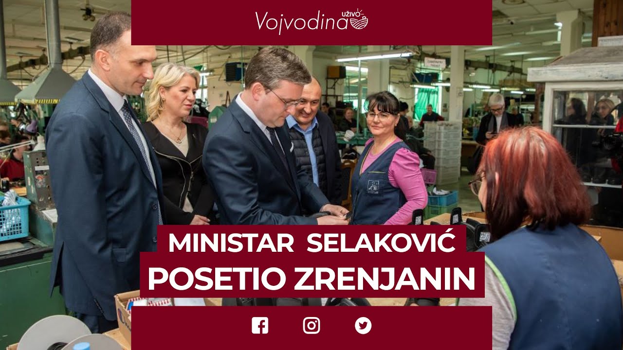 Ministar Nikola Selaković posetio je zrenjaninsko preduzeće 